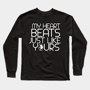 My Heart Beats Just Like Yours T-shirt Long Sleeve T-Shirt